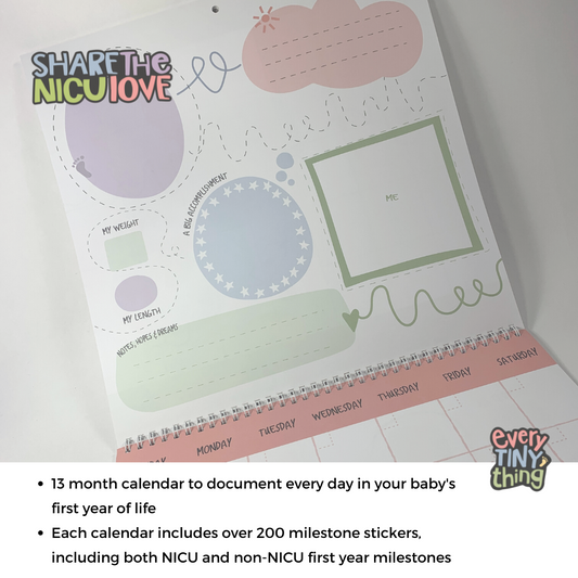 One My First Year NICU Baby Calendar opened up to a blank month with "Share the NICU Love" discount bulk buying program logo overlaid and text: 13 month calendar to document every day in your baby's first year. Each calendar includes over 200 milestone stickers including both NICU and non-NICU first year milestones.