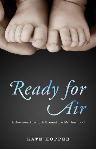 8 Reasons to read Ready for Air, A Journey Through Premature Motherhood