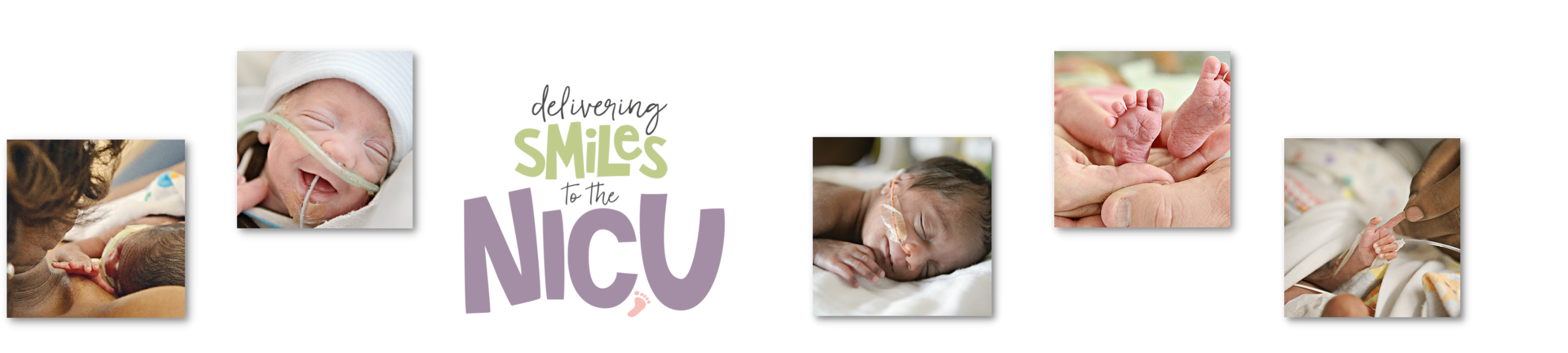 Text delivering smiles to the NICU with 5 images of NICU babies, NICU moms, preemie smiling, preemie with oxygen