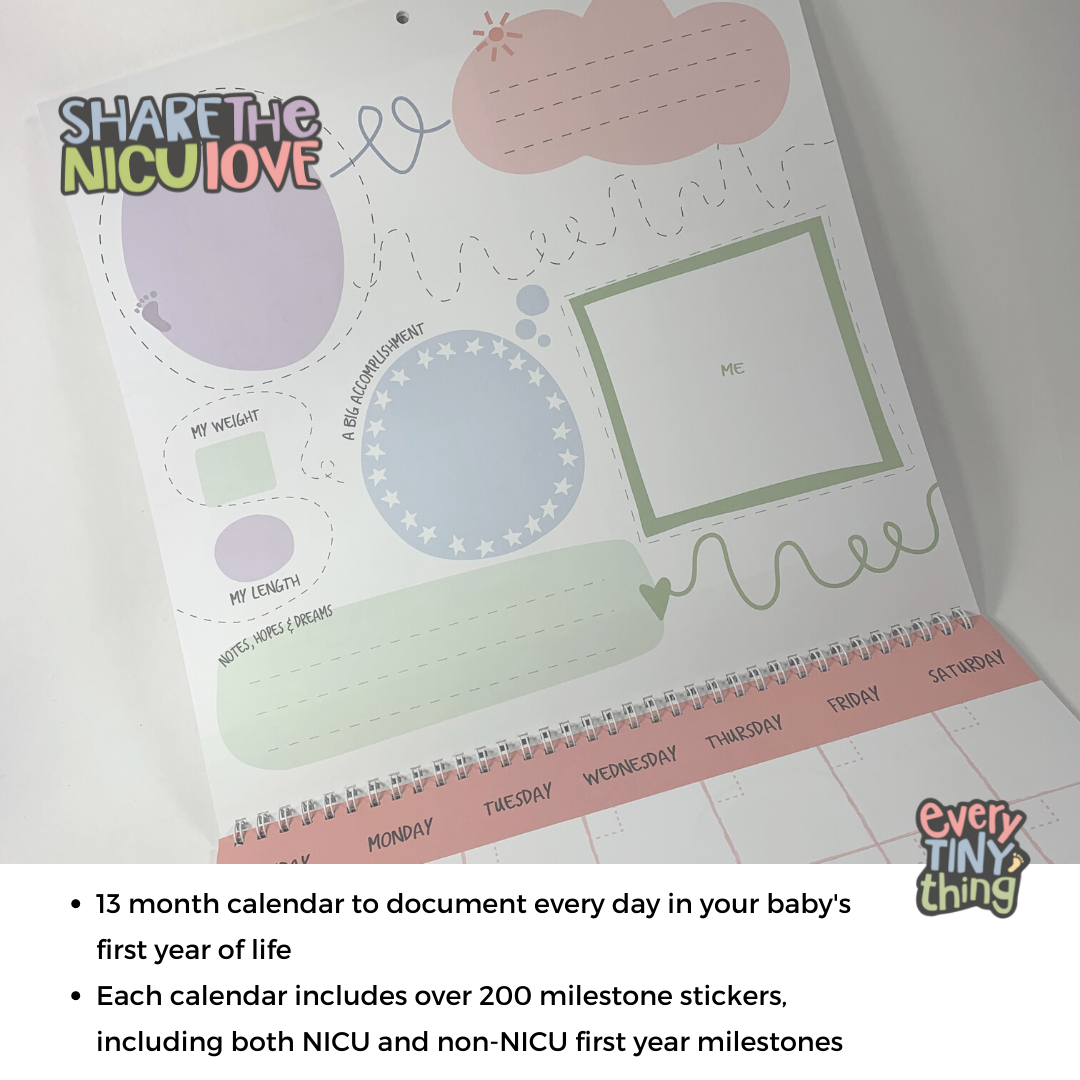 One My First Year NICU Baby Calendar opened up to a blank month with "Share the NICU Love" discount bulk buying program logo overlaid and text: 13 month calendar to document every day in your baby's first year. Each calendar includes over 200 milestone stickers including both NICU and non-NICU first year milestones. 